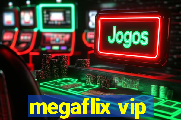 megaflix vip
